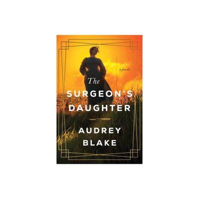 The Surgeons Daughter - by Audrey Blake (Paperback)