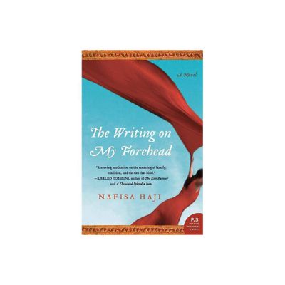 The Writing on My Forehead - by Nafisa Haji (Paperback)