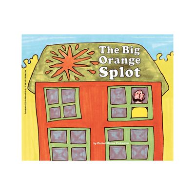 The Big Orange Splot - by Daniel Manus Pinkwater (Paperback)