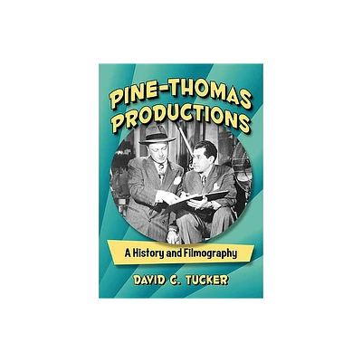 Pine-Thomas Productions - Annotated by David C Tucker (Paperback)