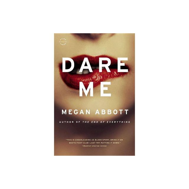 Dare Me - by Megan Abbott (Paperback)