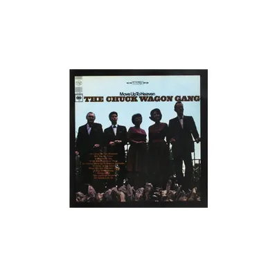 Chuck Wagon Gang - Move Up To Heaven (CD)