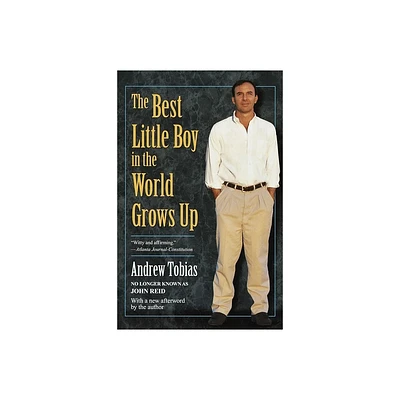 The Best Little Boy in the World Grows Up - by Andrew Tobias (Paperback)