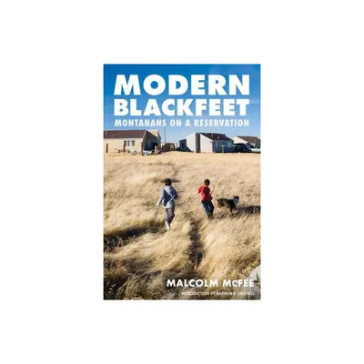 Modern Blackfeet - by Malcolm McFee (Paperback)