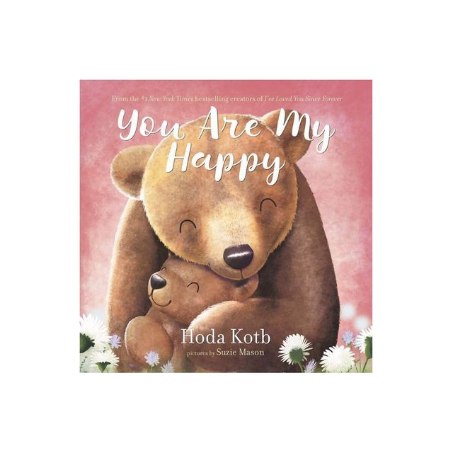 You Are My Happy Board Book - by Hoda Kotb