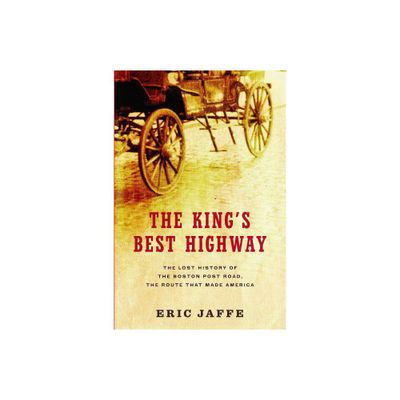 The Kings Best Highway - by Eric Jaffe (Paperback)