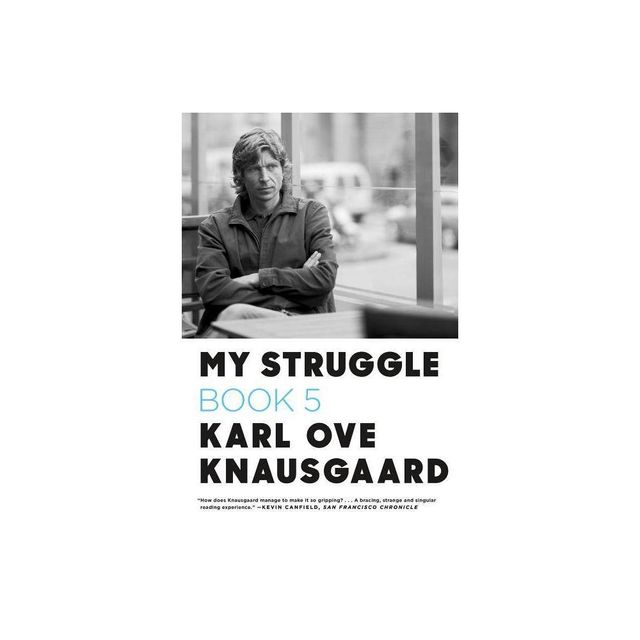 My Struggle: Book 5 - by Karl Ove Knausgaard (Paperback)