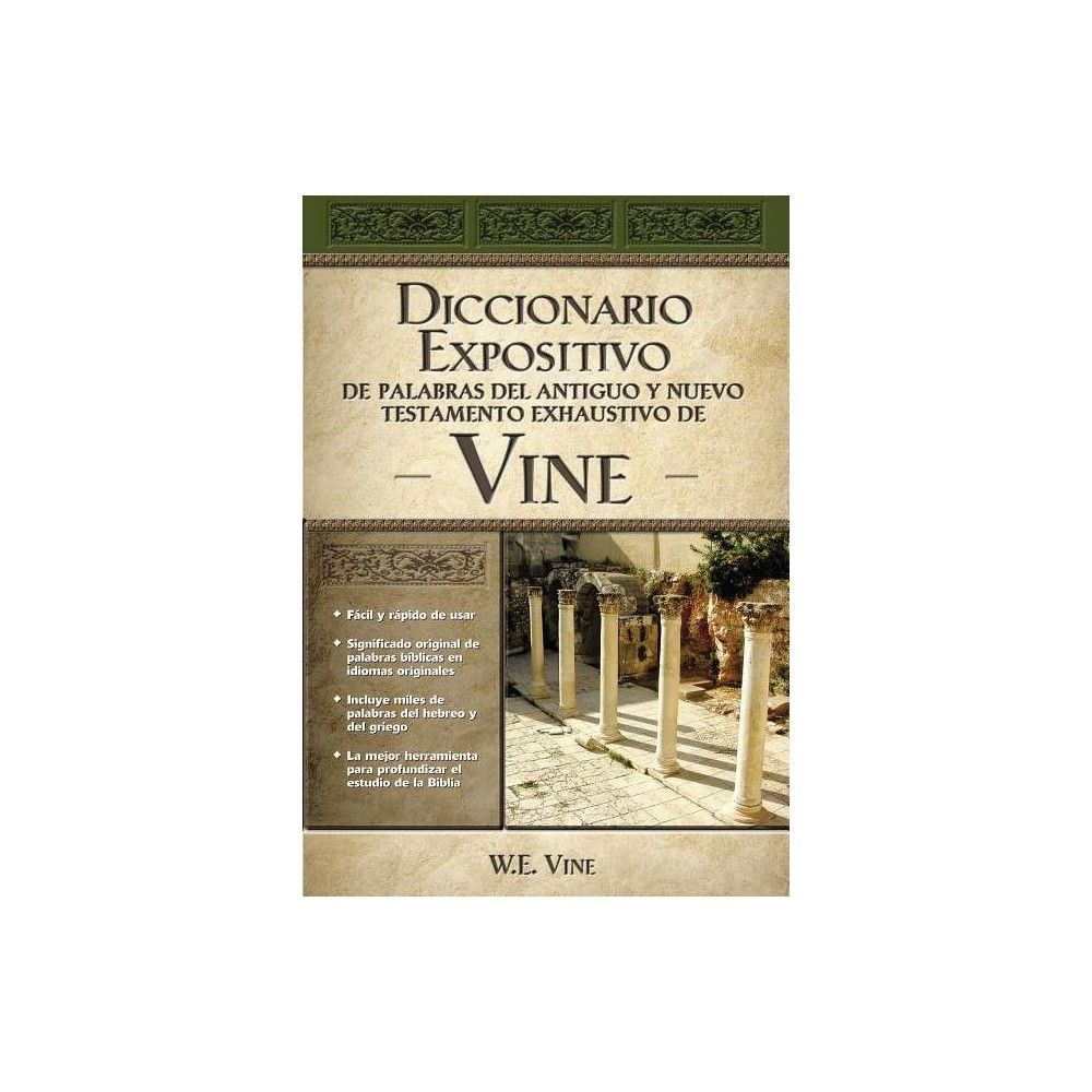 VINE DICCIONARIO EXPOSITIVO PALABRAS DEL ANTIGUO Y NUEVO TESTAMENTO  EXHAUSTIVO