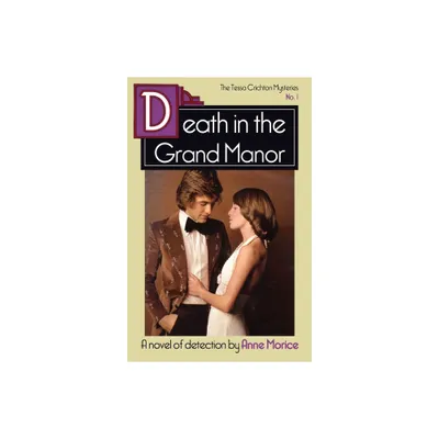 Death in the Grand Manor - (The Tessa Crichton Mysteries) by Anne Morice (Paperback)