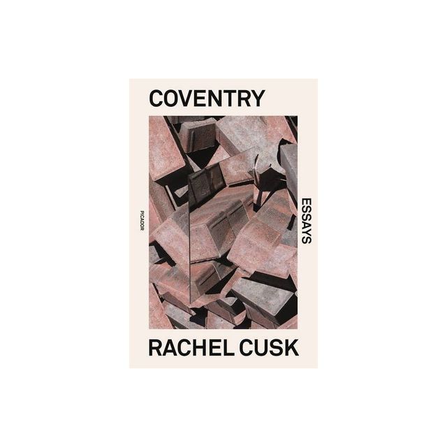 Coventry - by Rachel Cusk (Paperback)