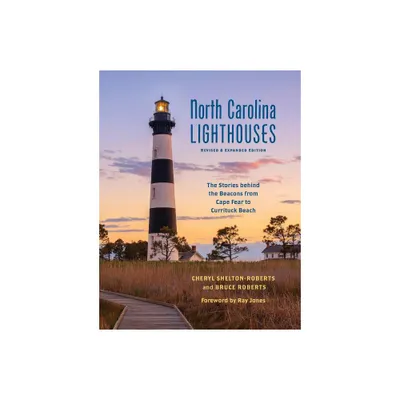 North Carolina Lighthouses - 2nd Edition by Cheryl Shelton-Roberts & Bruce Roberts (Paperback)