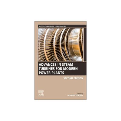 Advances in Steam Turbines for Modern Power Plants - (Woodhead Publishing Energy) 2nd Edition by Tadashi Tanuma (Paperback)