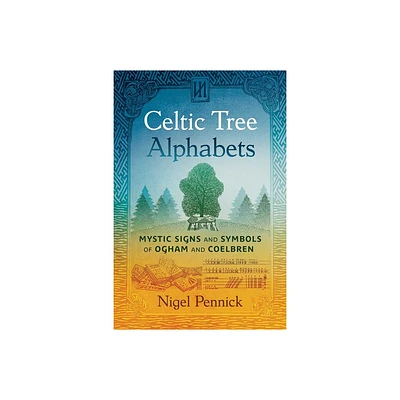 Celtic Tree Alphabets - 2nd Edition by Nigel Pennick (Paperback)