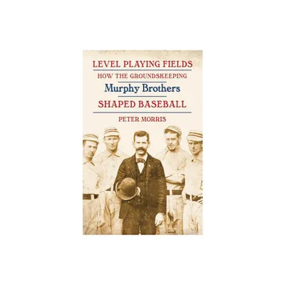 Level Playing Fields - by Peter Morris (Paperback)