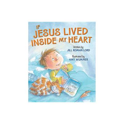 If Jesus Lived Inside My Heart - by Jill Roman Lord (Board Book)