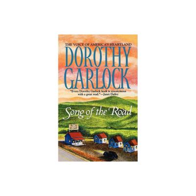 Song of the Road - (Route 66) by Dorothy Garlock (Paperback)