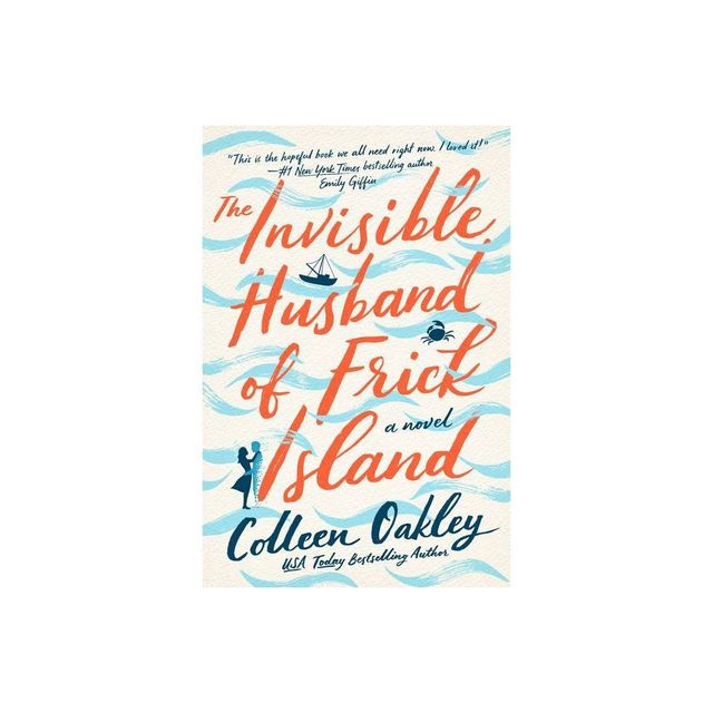 The Invisible Husband of Frick Island - by Colleen Oakley (Paperback)