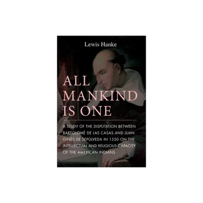 All Mankind Is One - by Lewis Hanke (Paperback)