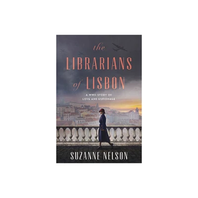 The Librarians of Lisbon - by Suzanne Nelson (Paperback)