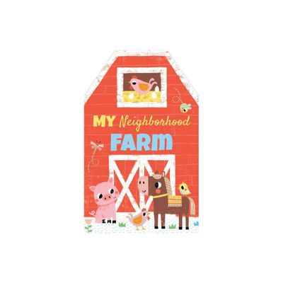 My Neighborhood Farm - by Karen McKay (Board Book)