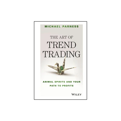 The Art of Trend Trading - by Michael Parness (Hardcover)