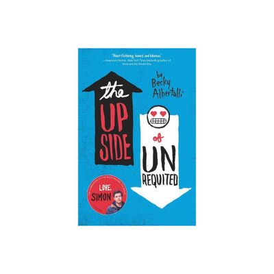 Upside Of Unrequited - By Becky Albertalli ( Paperback )