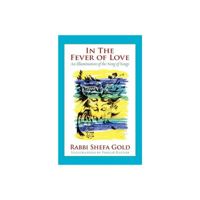 In the Fever of Love - by Shefa Gold (Paperback)