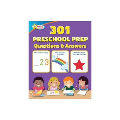 Active Minds 301 Preschool Prep Questions and Answers - by Sequoia Childrens Publishing (Paperback)