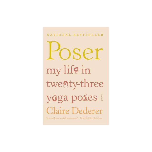 Poser - by Claire Dederer (Paperback)