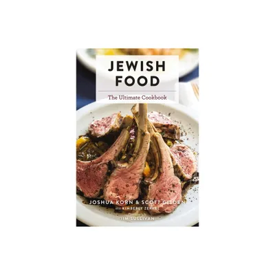 Jewish Food - (Ultimate Cookbooks) by Joshua Korn & Scott Gilden & Kimberly Zerkel (Hardcover)