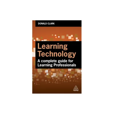 Learning Technology - by Donald Clark (Paperback)