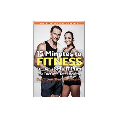 15 Minutes to Fitness - by Vincent ben Bocchicchio (Paperback)