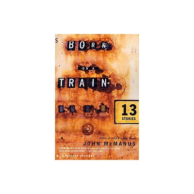 Born on a Train - by John C McManus (Paperback)