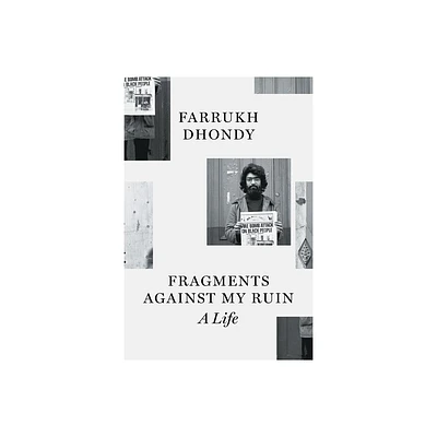 Fragments Against My Ruin - by Farrukh Dhondy (Paperback)