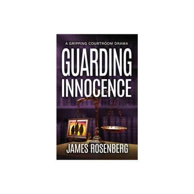 Guarding Innocence - (Verdicts and Vindication) Large Print by James Rosenberg (Paperback)