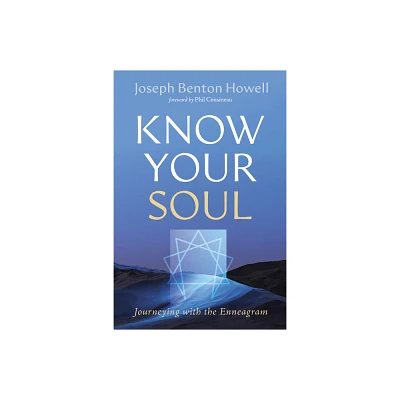 Know Your Soul - by Joseph Benton Howell (Paperback)