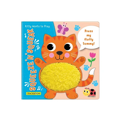 Squeeze n Squeak: Kitty Wants to Play! - (Board Book)