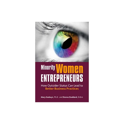 Minority Women Entrepreneurs - by Mary Godwyn & Donna Stoddard (Paperback)