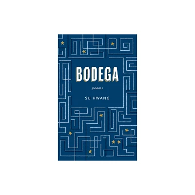 Bodega - by Su Hwang (Paperback)