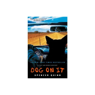 Dog on It - (Chet and Bernie Mystery) by Spencer Quinn (Paperback)
