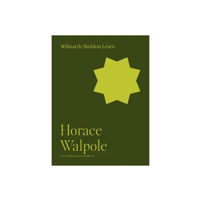 Horace Walpole - by Wilmarth Sheldon Lewis (Paperback)