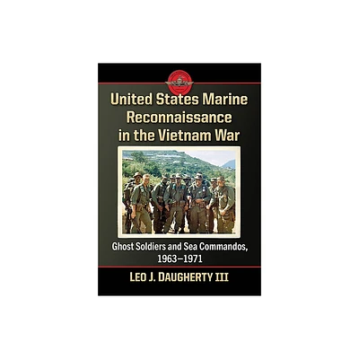 United States Marine Reconnaissance in the Vietnam War - by Leo J Daugherty (Paperback)