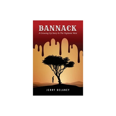 Bannack - by Jerry Delaney (Paperback)