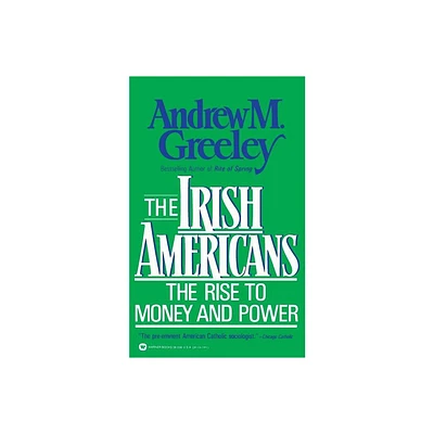 The Irish Americans - by Andrew M Greeley (Paperback)