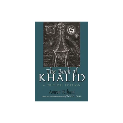 The Book of Khalid - by Ameen Rihani (Paperback)