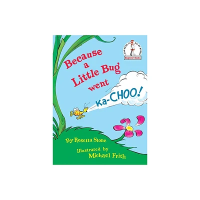 Because A Little Bug Went Ka - Choo - By Rosetta Stone ( Hardcover )