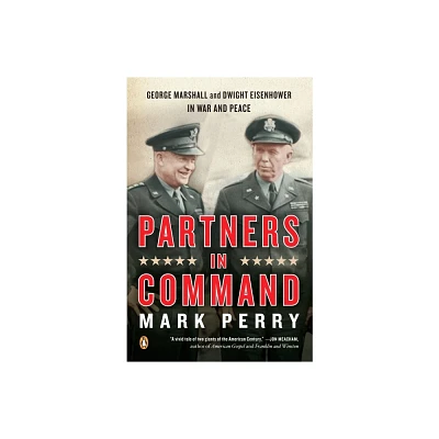 Partners in Command - by Mark Perry (Paperback)