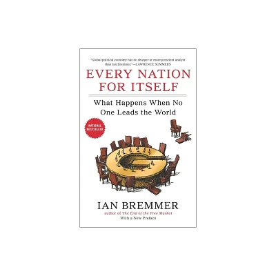 Every Nation for Itself - by Ian Bremmer (Paperback)