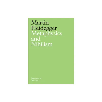 Metaphysics and Nihilism - by Martin Heidegger (Hardcover)