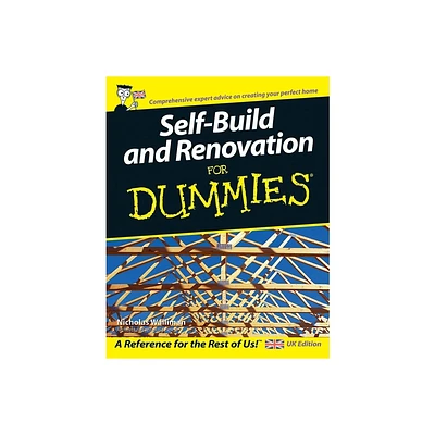 Self Build and Renovation For Dummies - by Nicholas Walliman (Paperback)